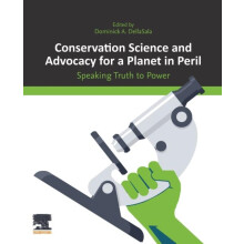 Conservation Science and Advocacy for a Planet in Peril Speaking Truth