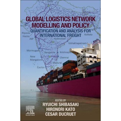 Global Logistics Network Modelling and Policy Quantification and Analy