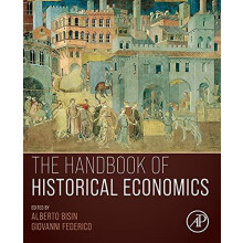 The Handbook of Historical Economics Paperback Book