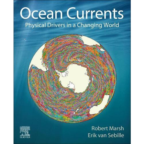 Ocean Currents Physical Drivers in a Changing World by Robert Marsh Pa