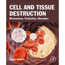 Cell and Tissue Destruction Mechanisms Protection Disorders by Jurgen
