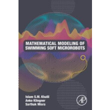 Mathematical Modeling of Swimming Soft Microrobots by Islam S. M. Khal