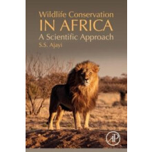Wildlife Conservation in Africa A Scientific Approach by S. S. Ajayi P