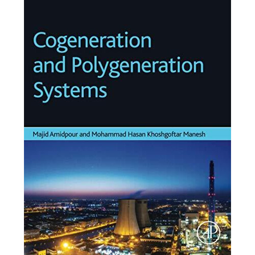 Cogeneration and Polygeneration Systems by Majid Amidpour Paperback Bo