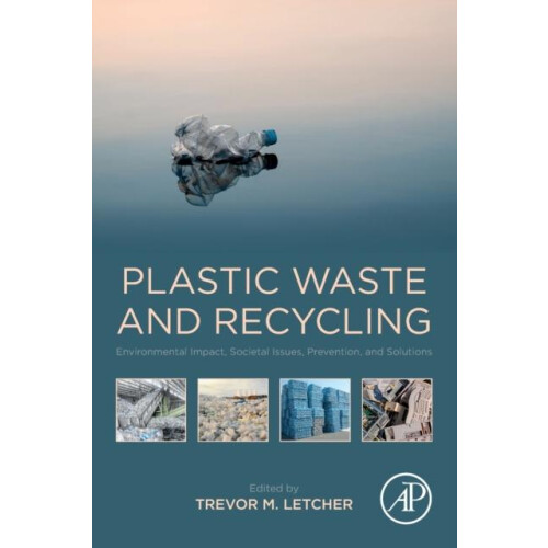 Plastic Waste and Recycling Environmental Impact Societal Issues Preve