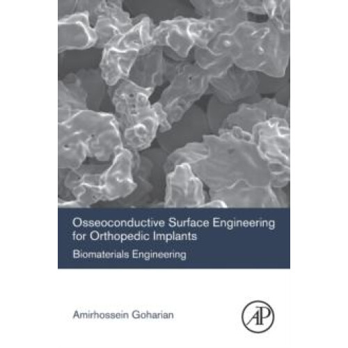 Osseoconductive Surface Engineering for Orthopedic Implants Biomateria