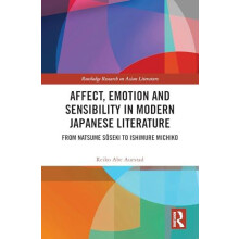 Affect Emotion and Sensibility in Modern Japanese Literature From Nats