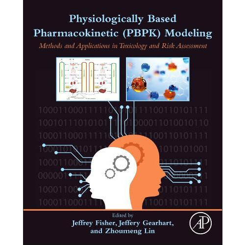 Physiologically Based Pharmacokinetic PBPK Modeling Methods and Applic