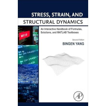 Stress Strain and Structural Dynamics An Interactive Handbook of Formu