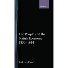 The People and the British Economy 18301914 by Roderick Floud Paperbac