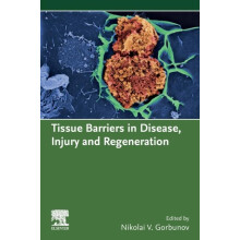Tissue Barriers in Disease Injury and Regeneration Paperback Book