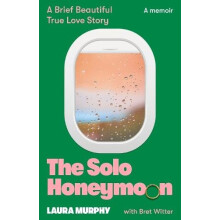 Solo Honeymoon by Laura Murphy Hardcover Book