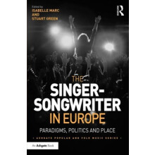 The SingerSongwriter in Europe Paradigms Politics and Place Hardcover