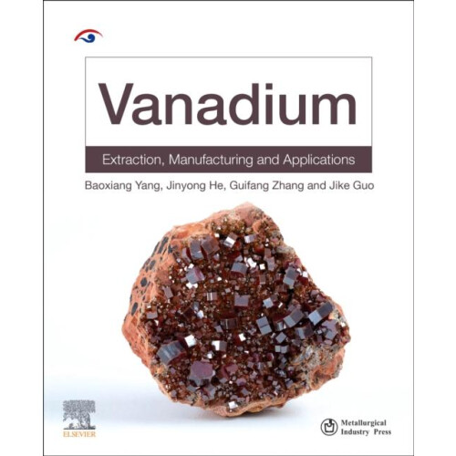 Vanadium Extraction Manufacturing and Applications by Baoxiang Yang Pa