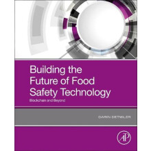Building the Future of Food Safety Technology Blockchain and Beyond by