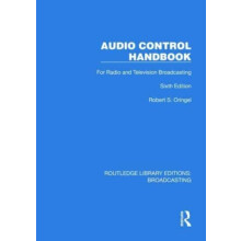 Audio Control Handbook For Radio and Television Broadcasting by Robert