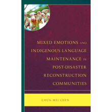 Mixed Emotions and Indigenous Language Maintenance in PostDisaster Rec