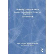 Working Through Conflict Strategies for Relationships Groups and Organ
