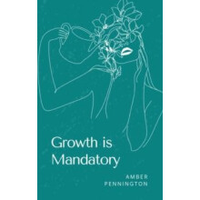 Growth is Mandatory by Amber Pennington Paperback Book
