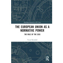 The European Union as a Normative Power The Role of the CJEU by Yuval