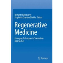 Regenerative Medicine Emerging Techniques to Translation Approaches Pa