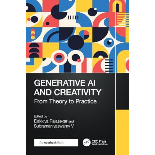 Generative AI and Creativity From Theory to Practice Paperback Book