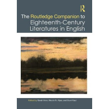 The Routledge Companion to EighteenthCentury Literatures in English Ha