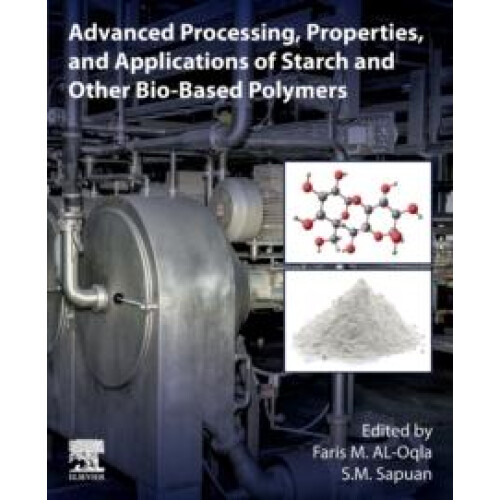 Advanced Processing Properties and Applications of Starch and Other Bi