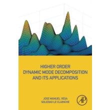 Higher Order Dynamic Mode Decomposition and Its Applications by Jose M