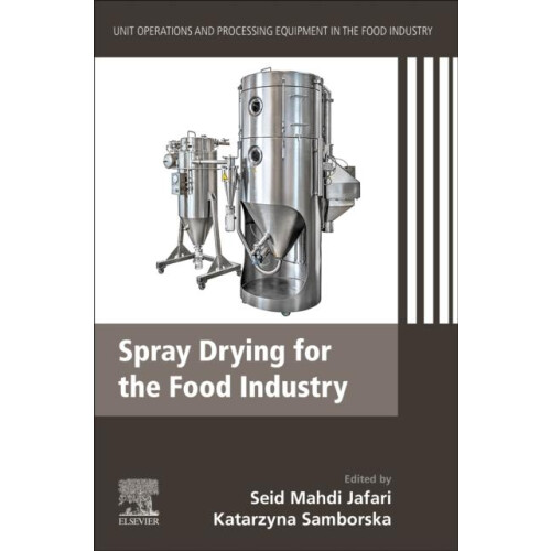 Spray Drying for the Food Industry Unit Operations and Processing Equi