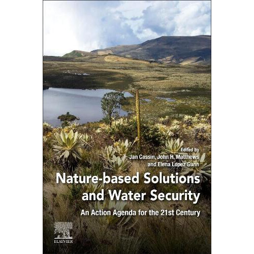 NatureBased Solutions and Water Security An Action Agenda for the 21st