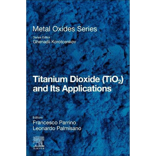 Titanium Dioxide TiO2 and Its Applications Paperback Book