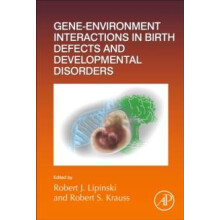 GeneEnvironment Interactions in Birth Defects and Developmental Disord