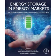 Energy Storage in Energy Markets Uncertainties Modelling Analysis and