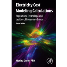 Electricity Cost Modeling Calculations Regulations Technology and the