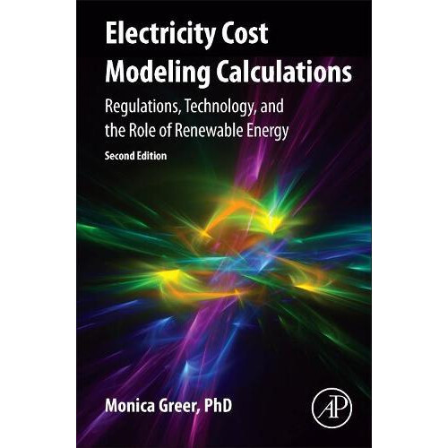 Electricity Cost Modeling Calculations Regulations Technology and the