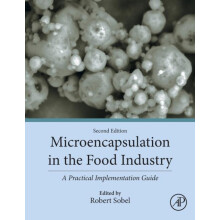 Microencapsulation in the Food Industry A Practical Implementation Gui