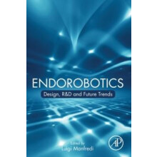 Endorobotics Design RD and Future Trends Paperback Book