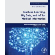 Machine Learning Big Data and IoT for Medical Informatics Paperback Bo