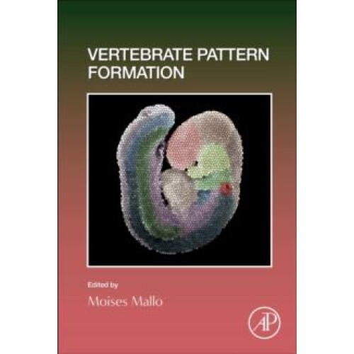 Vertebrate Pattern Formation by Moise Mallo Hardcover Book