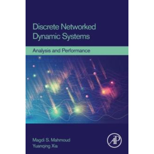Discrete Networked Dynamic Systems Analysis and Performance by Magdi S