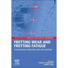 Fretting Wear and Fretting Fatigue Fundamental Principles and Applicat