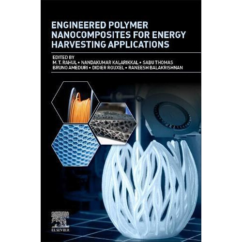 Engineered Polymer Nanocomposites for Energy Harvesting Applications P