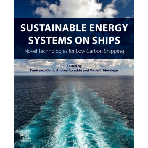 Sustainable Energy Systems on Ships Novel Technologies for Low Carbon