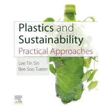 Plastics and Sustainability Practical Approaches by Lee Tin Sin Paperb