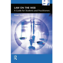 Law on the Web A Guide for Students and Practitioners by Stuart Stein