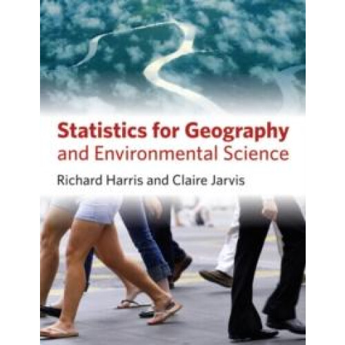 Statistics for Geography and Environmental Science by Richard Harris P