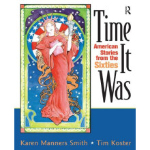 Time It Was American Stories from the Sixties by Karen Manners Smith P