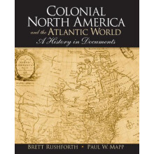 Colonial North America and the Atlantic World A History in Documents b
