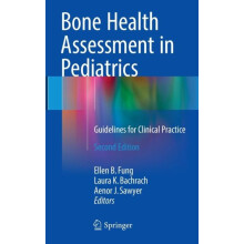 Bone Health Assessment in Pediatrics Guidelines for Clinical Practice